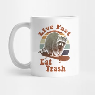 Live Fast Eat Trash! trash panda Mug